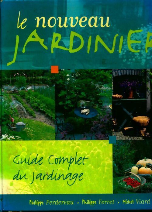Livrenpoche : Le nouveau jardinier. Guide complet du jardinage - Collectif - Livre