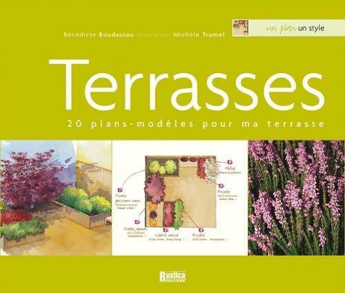 Livrenpoche : Terrasses : 20 plans-modèles pour ma terrasse - Bénédicte Boudassou - Livre