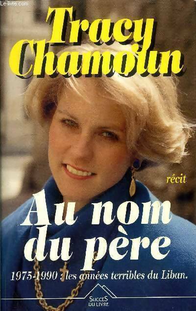 Livrenpoche : Au nom du père - Tracy Chamoun - Livre