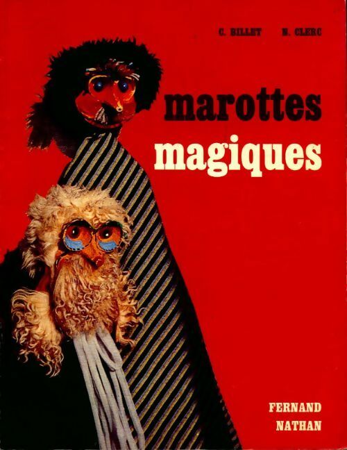 Livrenpoche : Marottes magiques - Christian Billet, N. Clerc - Livre