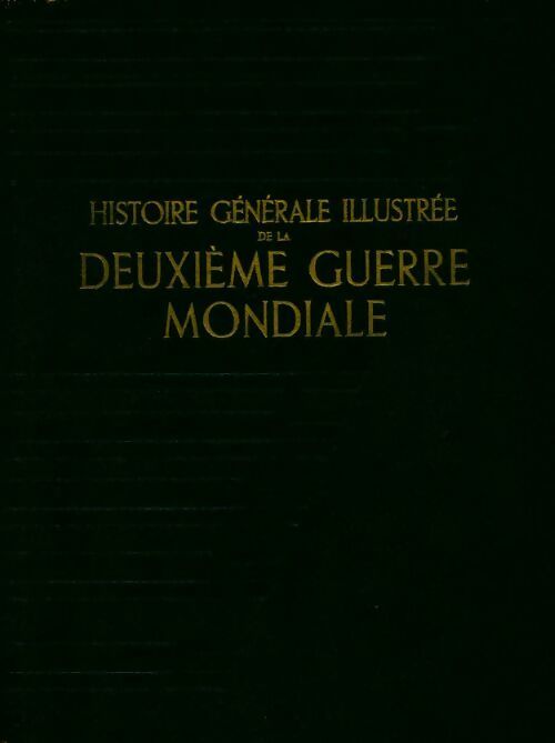 Livrenpoche : Histoire générale illustrée de la deuxième guerre mondiale 1936-1945 Tome I - Collectif - Livre
