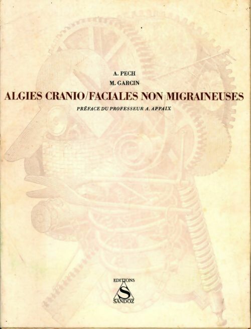 Livrenpoche : Algies cranio / faciales non migraineuses - A. Pech, M. Garcin - Livre