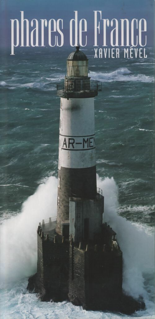 Livrenpoche : Phares de France - Xavier Mével - Livre