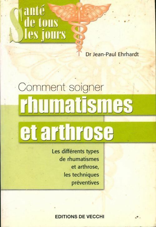 Livrenpoche : Comment soigner rhumatismes et arthrose - Jean-Paul Ehrhardt - Livre
