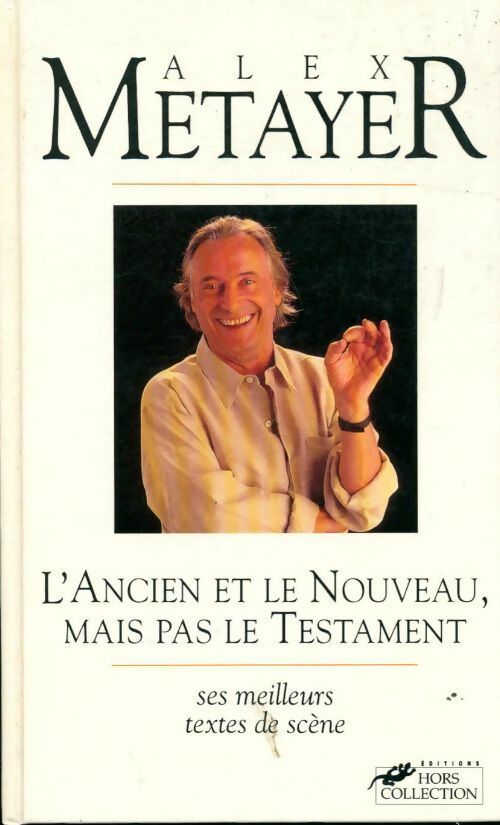 Livrenpoche : L'ancien et le nouveau mais pas le testament - Alex Métayer - Livre