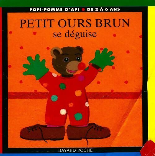 Livrenpoche : Petit Ours brun se déguise - Danièle Bour - Livre