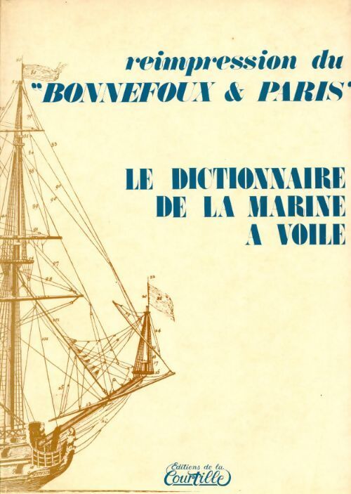 Le dictionnaire de la marine à voile - Collectif - Livre