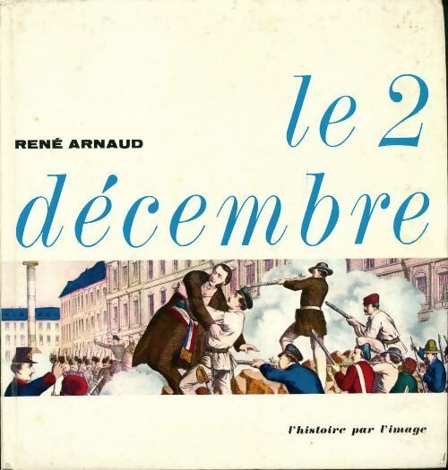 Le 2 décembre - René Arnaud - Livre