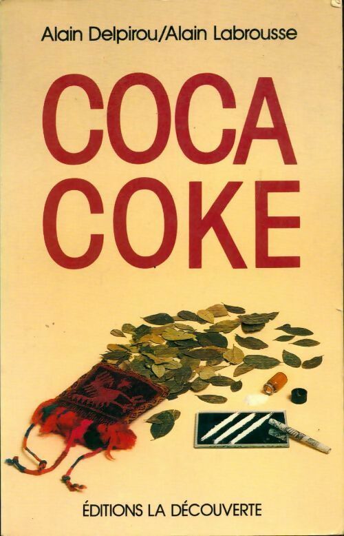Livrenpoche : Coca coke - Alain Labrousse, Alain Delpirou - Livre