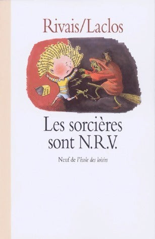 Livrenpoche : Les sorcières sont N. R. V. - Michel Laclos, Yak Rivais - Livre