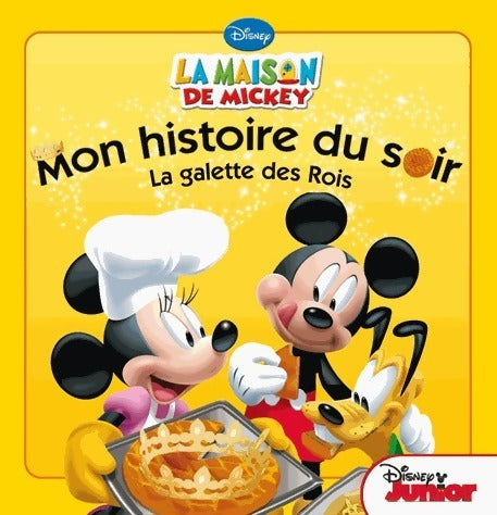 Livrenpoche : La maison de Mickey : La galette des rois - Disney - Livre