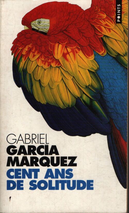 Cent ans de solitude - Gabriel Garcìa Màrquez - Livre