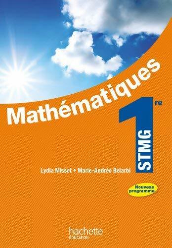 Mathématiques 1ère STMG - Collectif -  Hachette Education GF - Livre