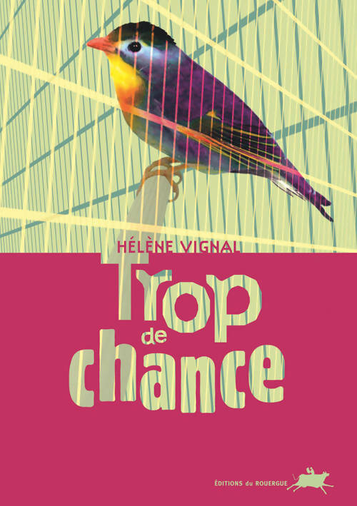 Livrenpoche : Trop de chance - Hélène Vignal - Livre