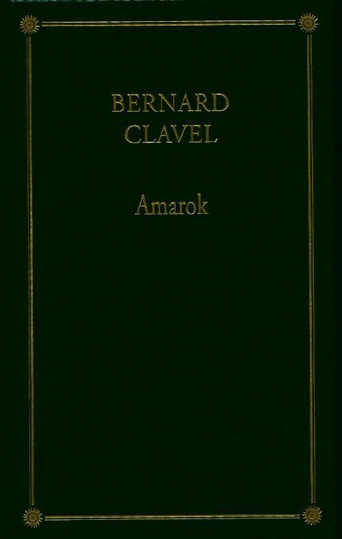 Livrenpoche : Le royaume du nord Tome IV : Amarok - Bernard Clavel - Livre