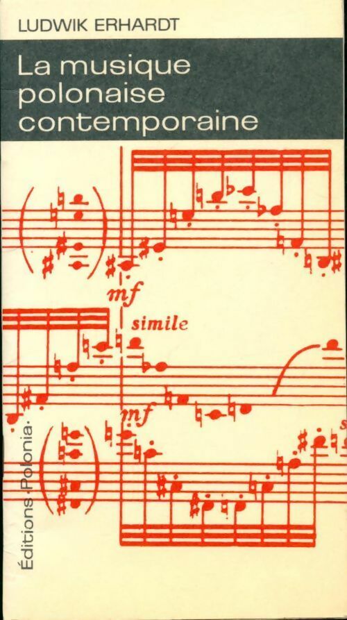 Livrenpoche : La musique polonaise contemporaine - Ludwik Erhardt - Livre