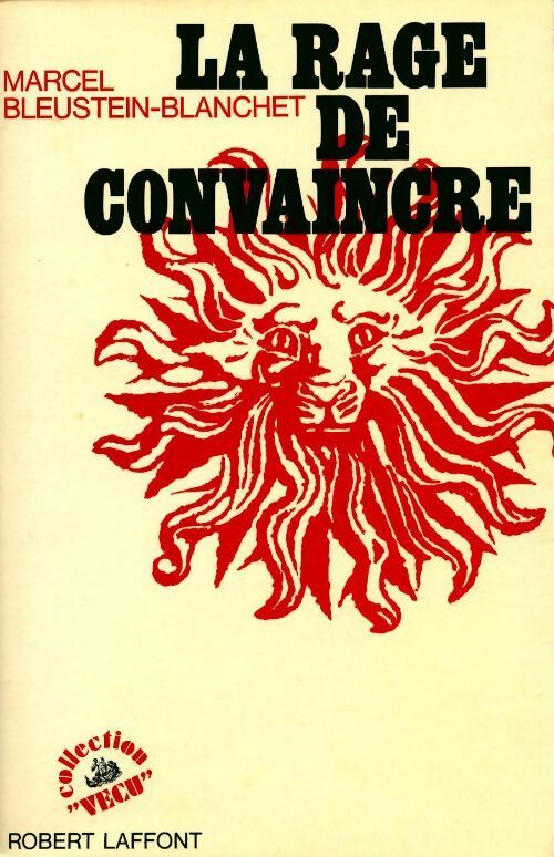 Livrenpoche : La rage de convaincre - Marcel Bleustein-Blanchet - Livre