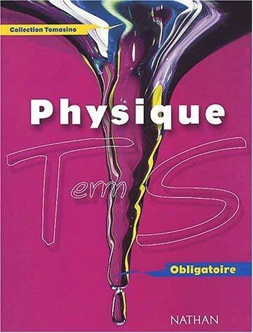 Livrenpoche : Physique Terminale S obligatoire - Collectif - Livre