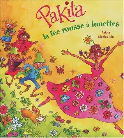 Livrenpoche : Pakita la fée rousse à lunette - Pakita - Livre