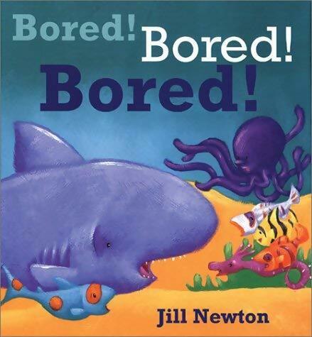 Livrenpoche : Bored! bored! bored! - Jill Newton - Livre
