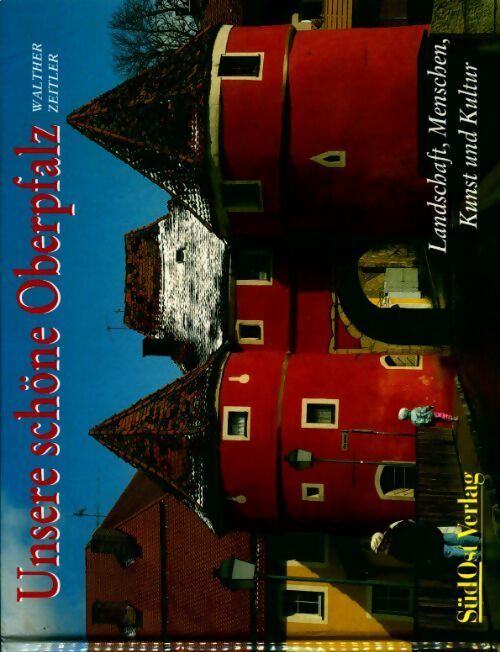 Livrenpoche : Unsere schöne oberpfalz - Walther Zeitler - Livre