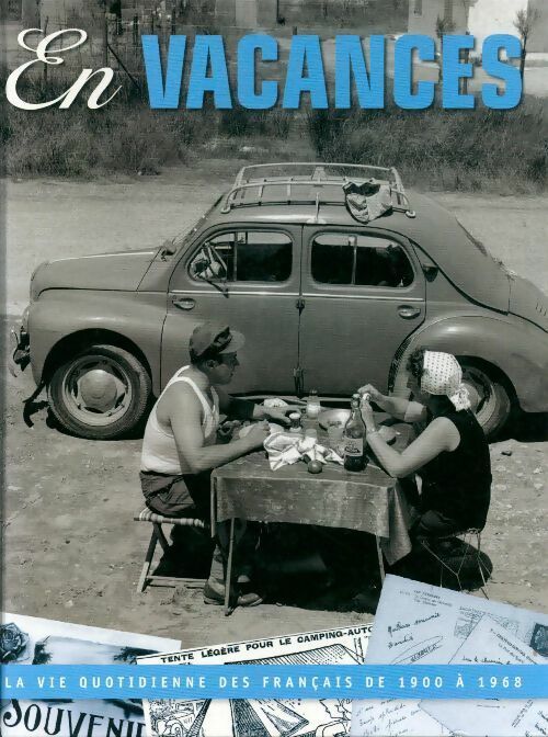 Livrenpoche : En vacances - la vie des français de 1900 à 1968 - Richard Robert - Livre