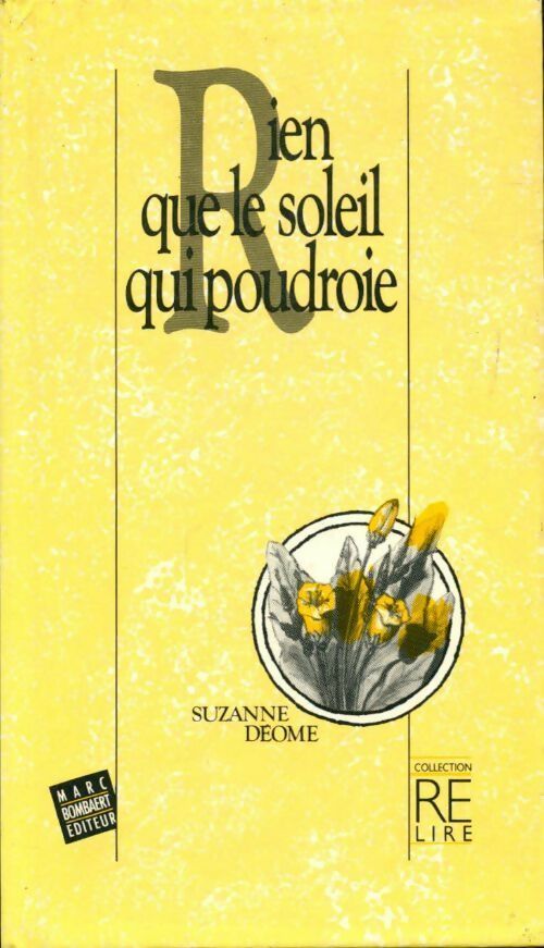 Livrenpoche : Rien que le soleil qui poudroie - Suzanne Déome - Livre