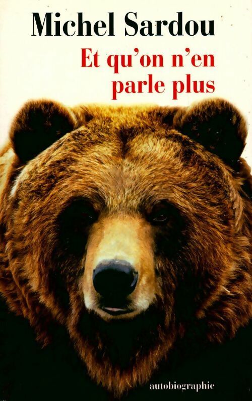 Livrenpoche : Et qu'on n'en parle plus - Michel Sardou - Livre
