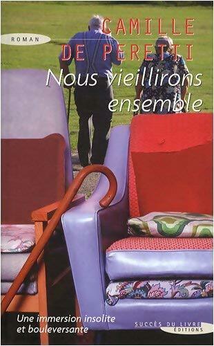 Livrenpoche : Nous vieillirons ensemble - Camille De Peretti - Livre