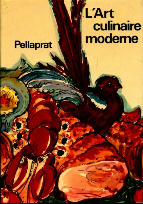 Livrenpoche : L'art culinaire moderne - Henri-Paul Pellaprat - Livre