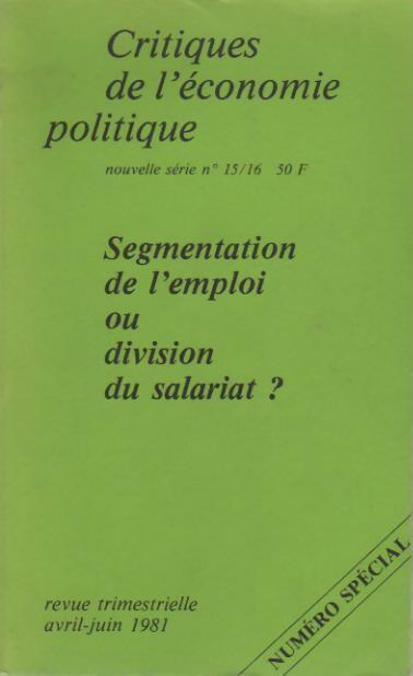 Livrenpoche : Critique de l'économie politique n°15-16 : Segmentations de l'emploi ou division du salariat ? - Collectif - Livre