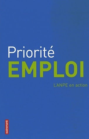 Livrenpoche : Priorité emploi. L'ANPE en action - Anne Bariet - Livre