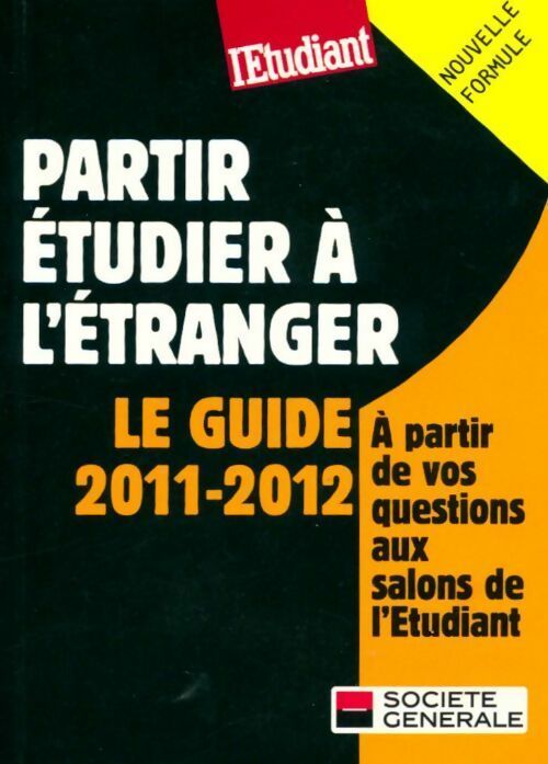 Livrenpoche : Partir étudier à l'étranger. Le guide 2011-2012 - Sophie Collet - Livre
