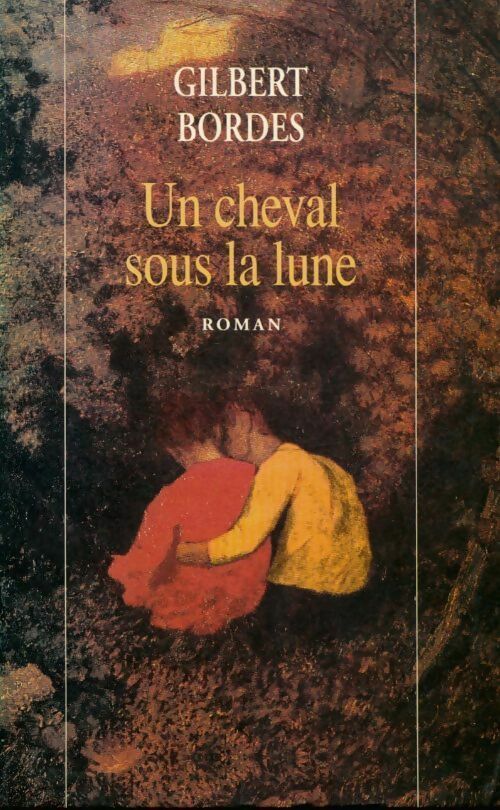 Livrenpoche : Un cheval sous la lune - Gilbert Bordes - Livre