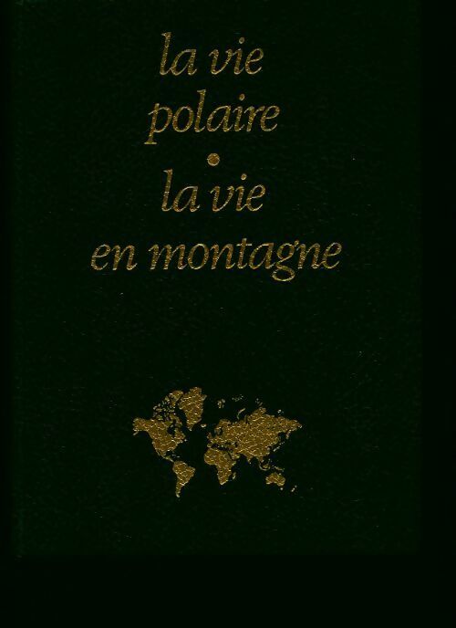Livrenpoche : Terre vivante Tome VII : La vie polaire / la vie en montagne - Joseph Lucas, Susan Hayes - Livre