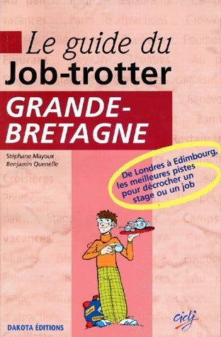Livrenpoche : Le guide du job-trotter : Grande-Bretagne - Stéphane Mayoux - Livre