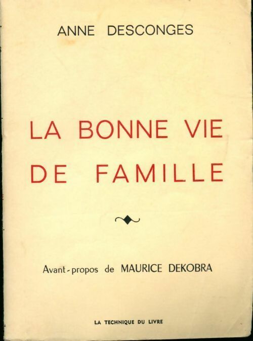 La bonne vie de famille - Anne Desconges -  Technique du livre GF - Livre