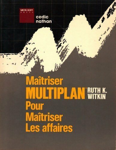 Livrenpoche : Maîtriser multiplan pour maîtriser les affaires - Ruth K. Witkin - Livre