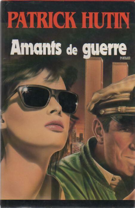 Livrenpoche : Amants de guerre - Patrick Hutin - Livre