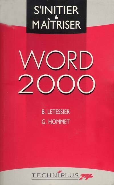 Livrenpoche : Word 2000 - B. Letessier, G. Hommet - Livre