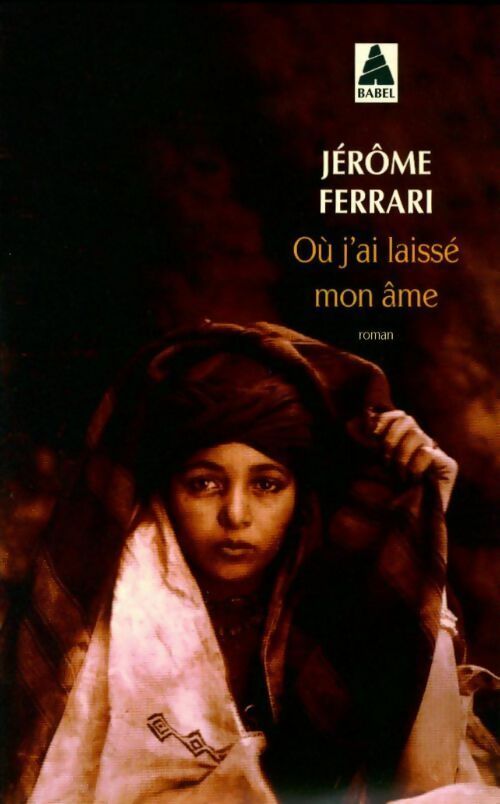 Où j'ai laissé mon âme - Jérôme Ferrari - Livre