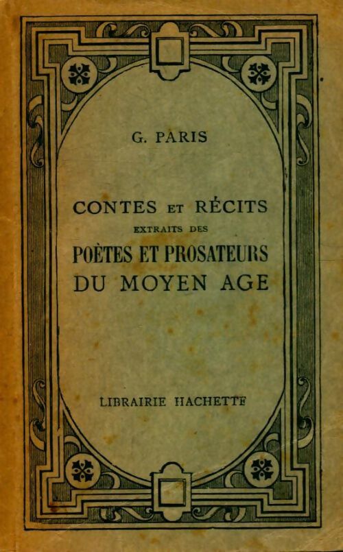 Livrenpoche : Contes et récits extraits des poètes et prosateurs du Moyen Age - Gaston Paris - Livre