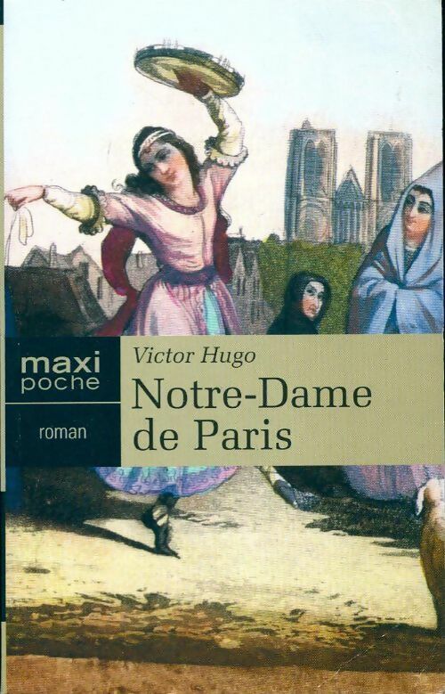 Livrenpoche : Notre-Dame de Paris - Victor Hugo - Livre