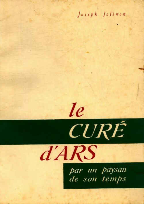 Livrenpoche : Le curé d'Ars par un paysan de son temps - Joseph Jolinon - Livre