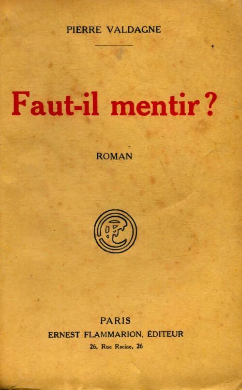 Livrenpoche : Faut-il mentir ? - Pierre Valdagne - Livre