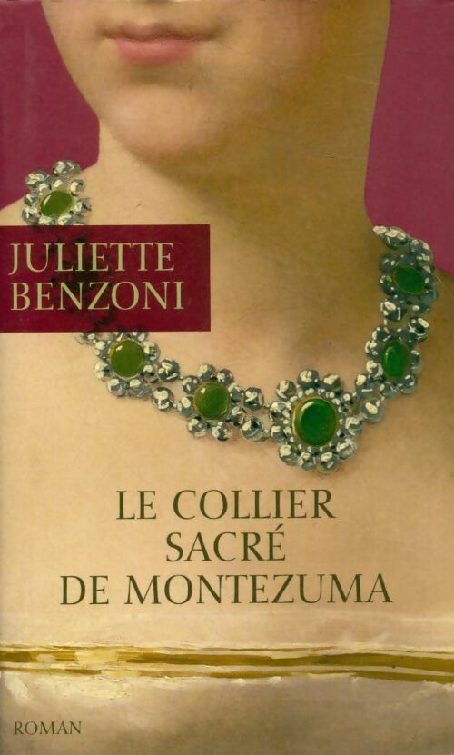 Livrenpoche : Le collier sacré de Montezuma - Juliette Benzoni - Livre