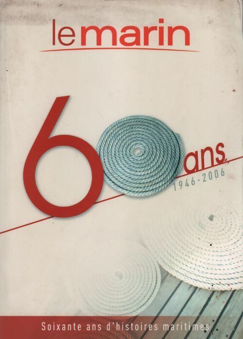 Livrenpoche : Le marin. 60 ans 1946-2006 - Inconnu - Livre