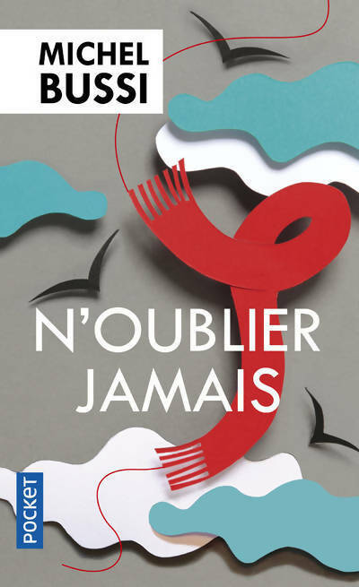Livrenpoche : N'oublier jamais - Michel Bussi - Livre