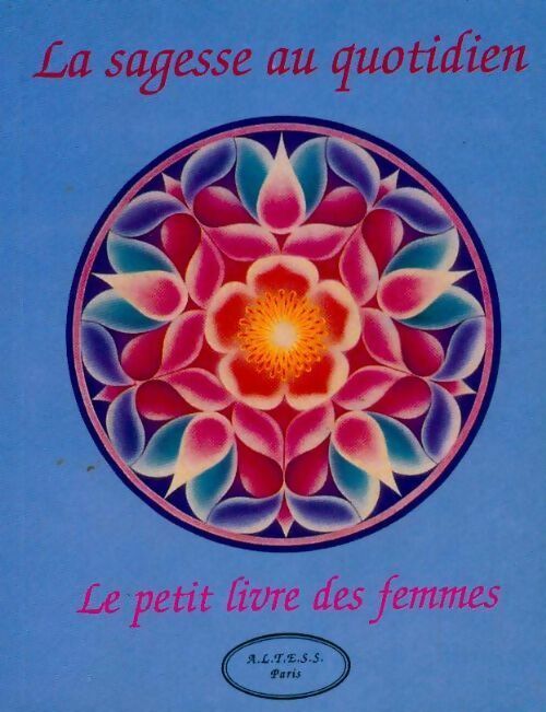 Livrenpoche : Le petit livre des femmes Tome I : La sagesse au quotidien - Collectif - Livre