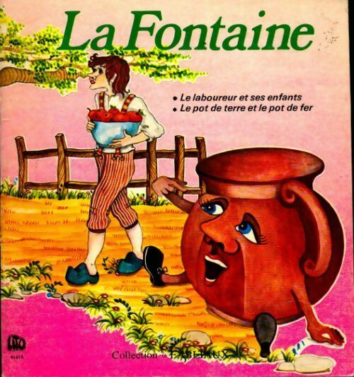 Livrenpoche : Le laboureur et ses enfants / Le pot de terre et le pot de fer - Jean De La Fontaine - Livre